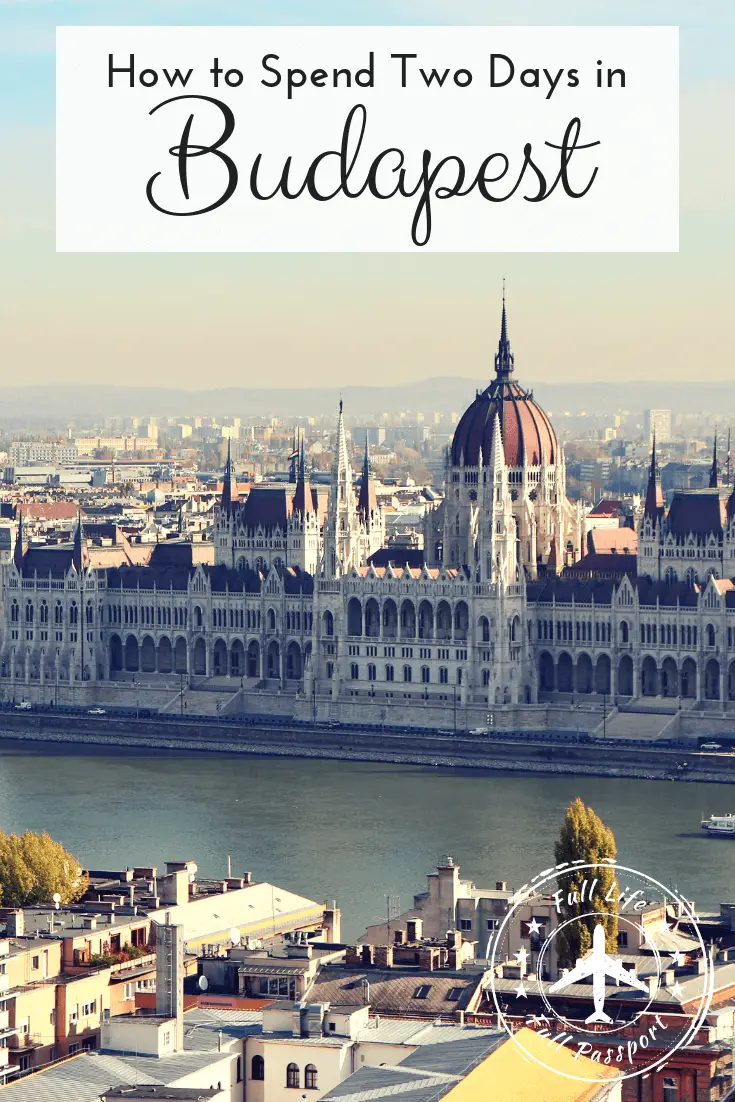 How to See the Best of Budapest in Two Days