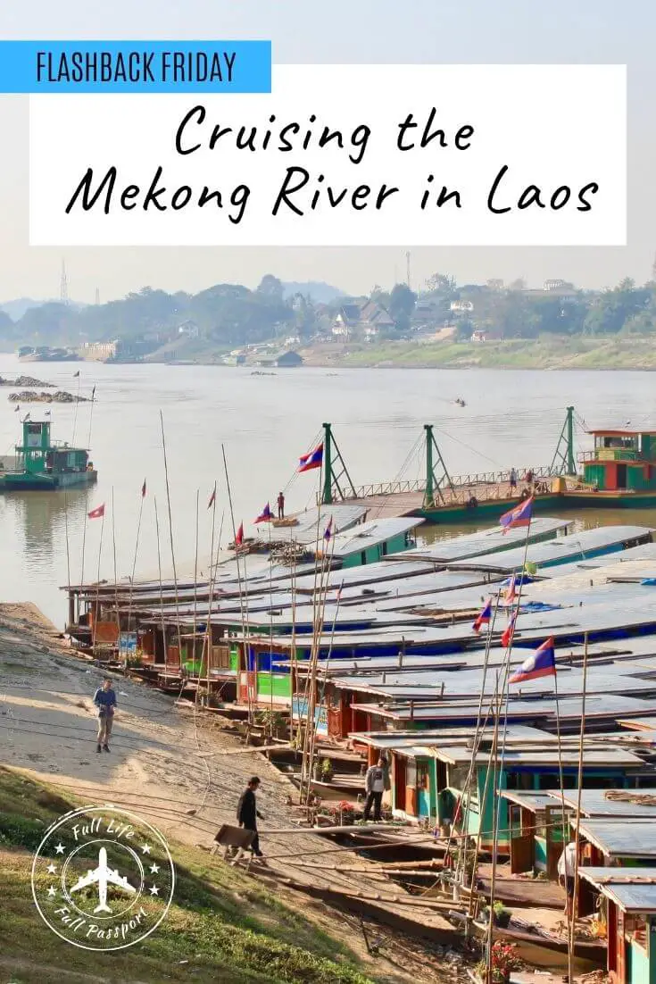 Flashback Friday: Cruising the Mekong River in Laos