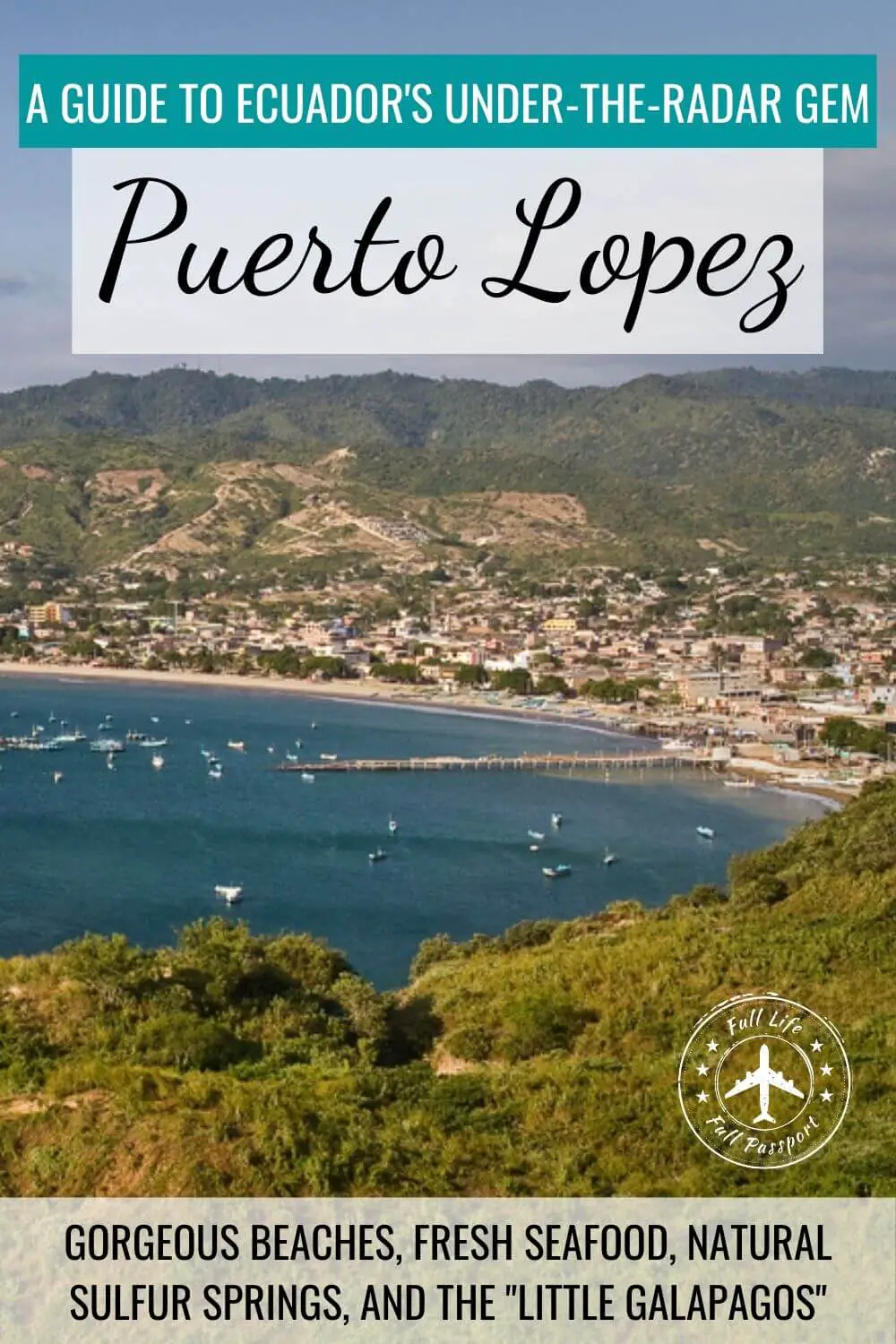Following the Sun Route: A Guide to Puerto Lopez, Ecuador