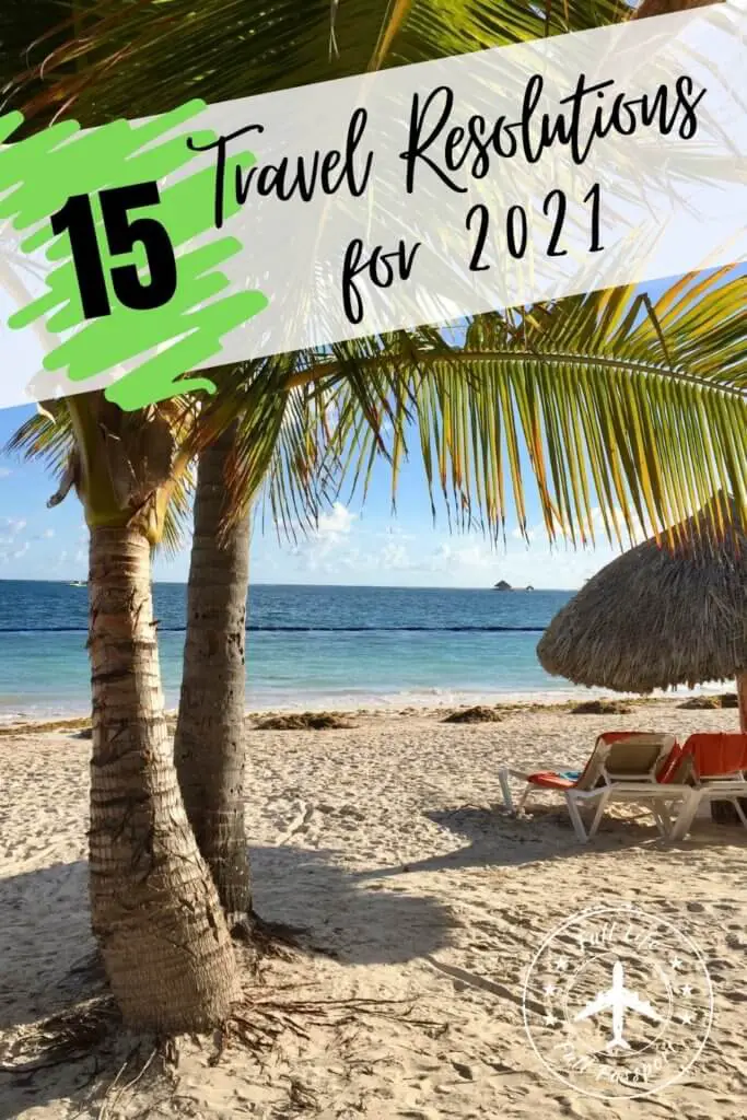 Making your New Year's resolutions? Don't forget to include travel! These fifteen travel resolutions are perfect for 2021. 