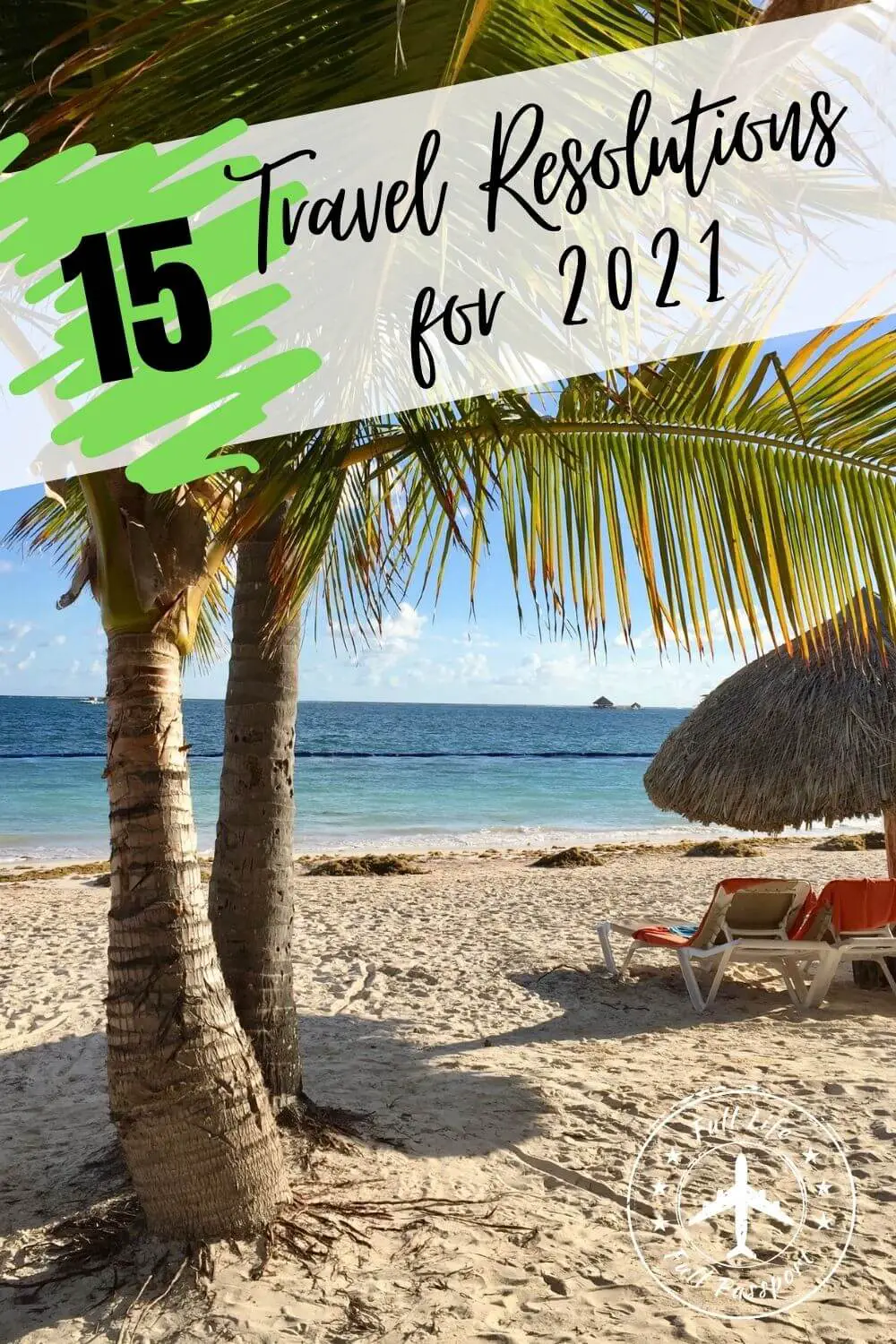 15 Travel Resolutions for 2021