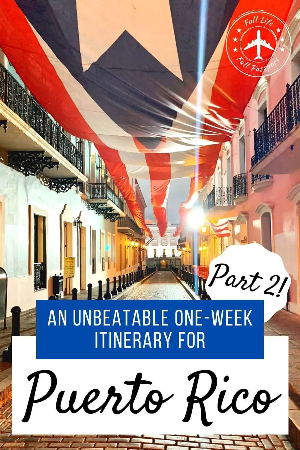 An Unbeatable One-Week Itinerary for Puerto Rico [Part II]