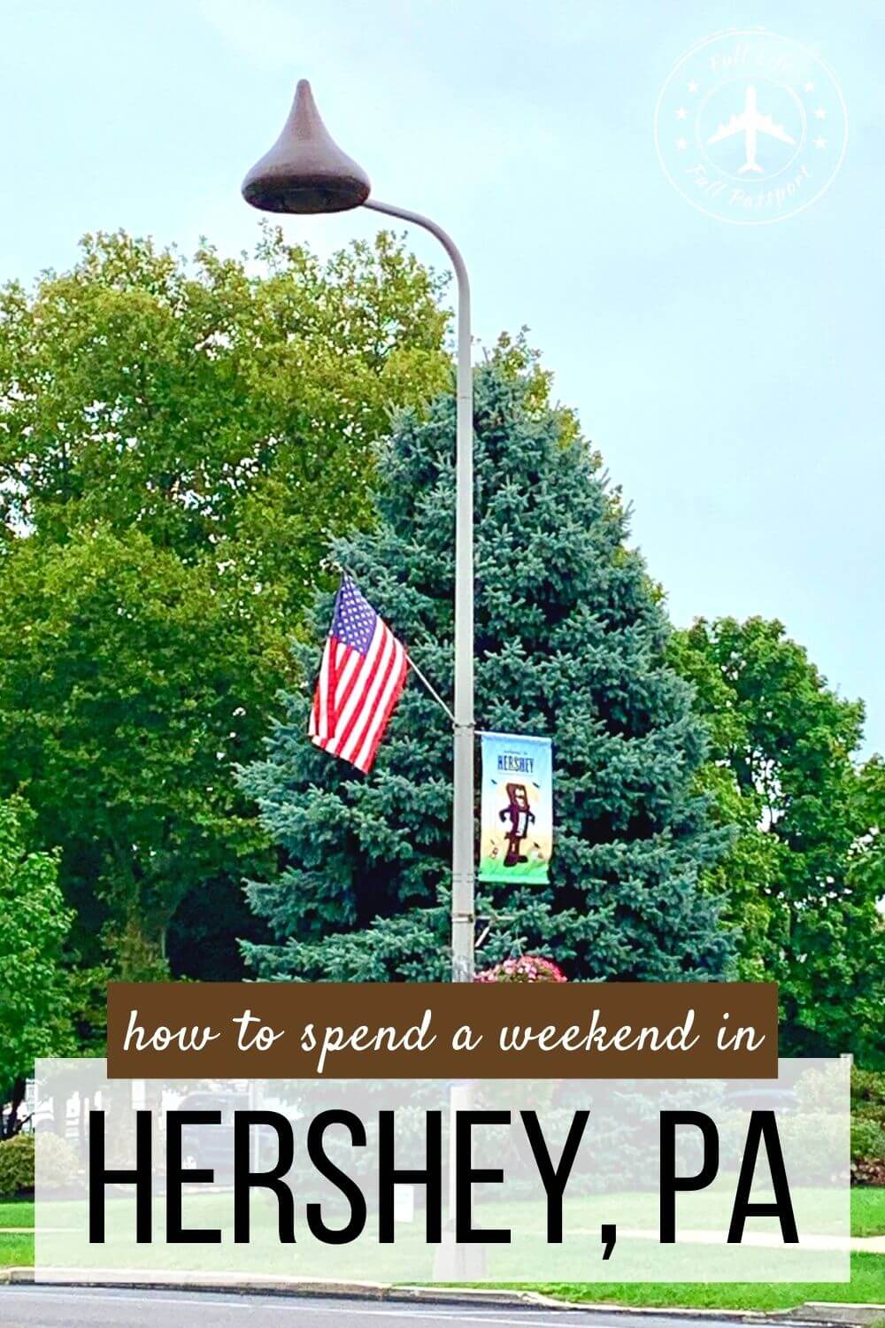 A Sweet Weekend Getaway to Hershey, PA