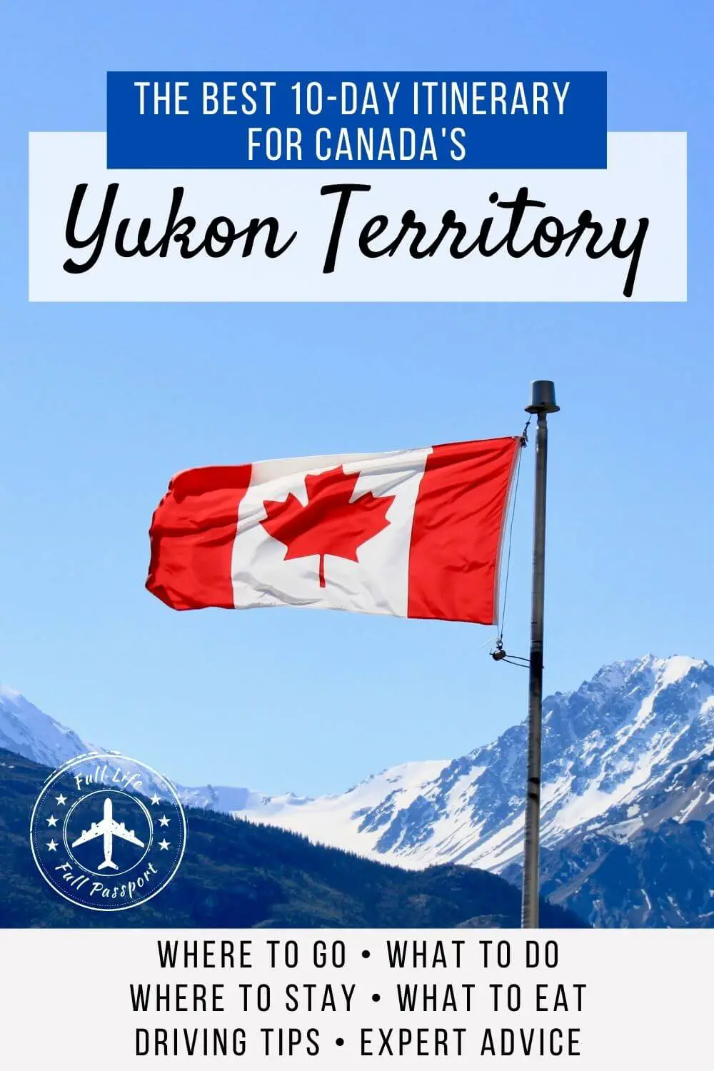 The Best 10-Day Itinerary for Canada\'s Yukon Territory
