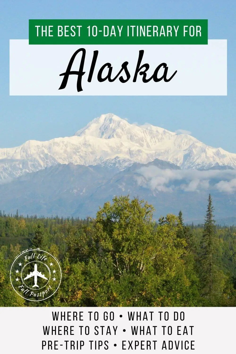 The Ultimate 10-Day Alaska Itinerary