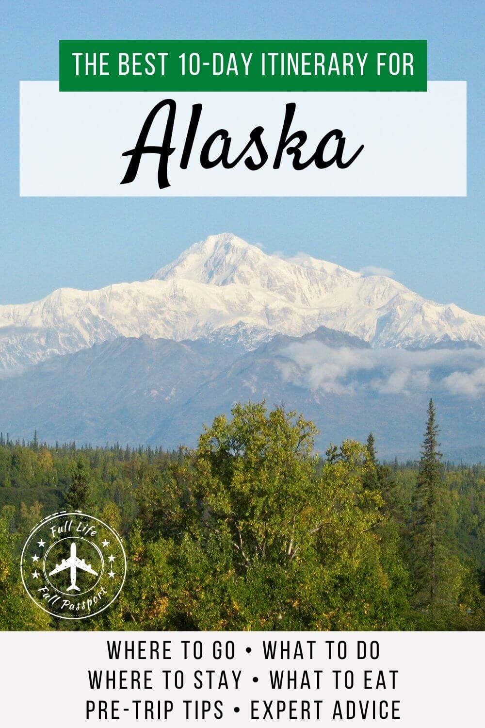 The Ultimate 10-Day Alaska Itinerary