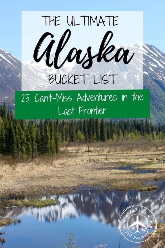 The ultimate Alaska bucket list! Check out these 25 can't-miss road trips, experiences, things to see, and other adventures!