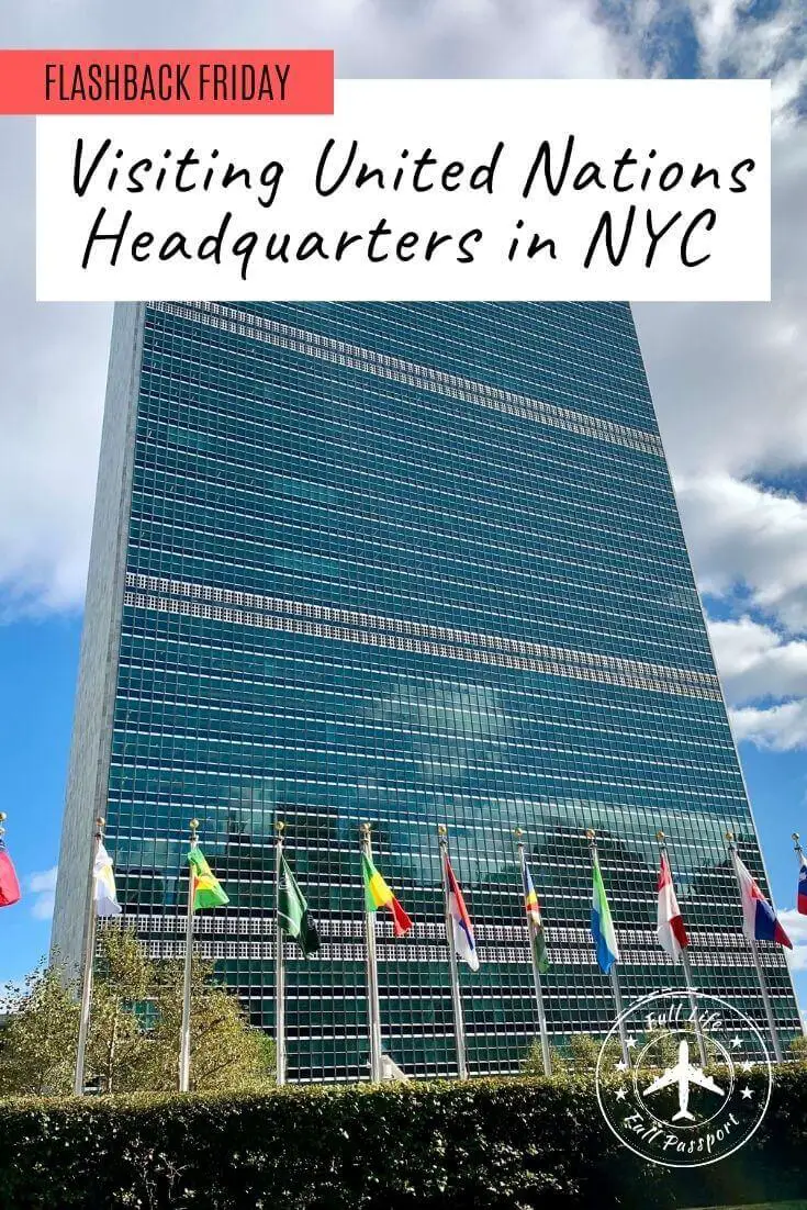 Flashback Friday: Visiting the United Nations in New York City