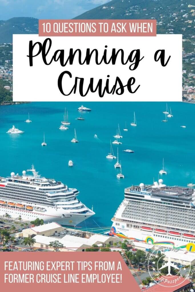 Planning a cruise in 2022? Answer these ten questions to simplify your planning process and make sure you have the best cruise vacation ever!