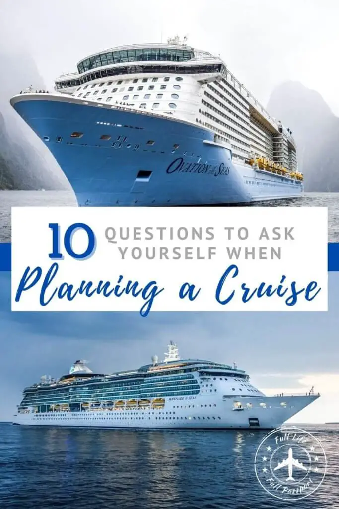 Planning a cruise in 2022? Answer these ten questions to simplify your planning process and make sure you have the best cruise vacation ever!