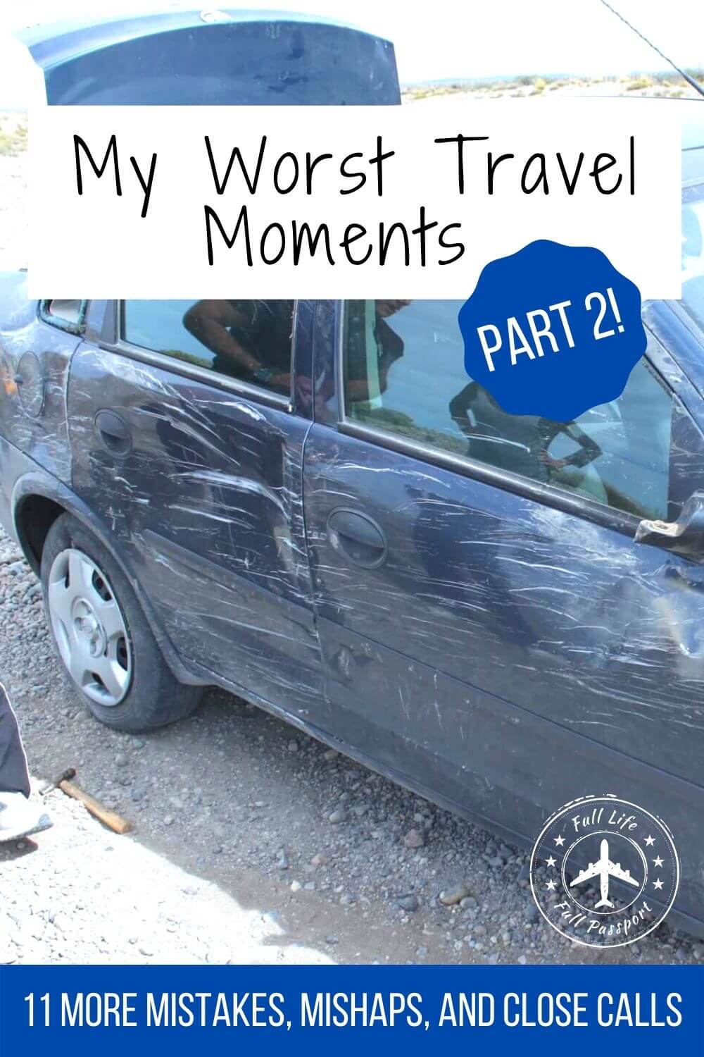 My Worst Travel Moments: Part II