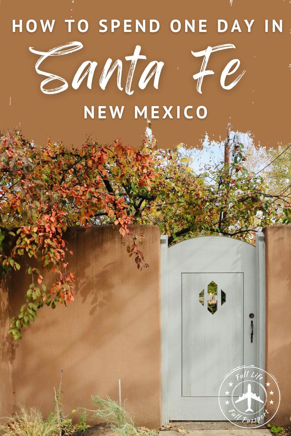 How to Spend One Day in Santa Fe, New Mexico