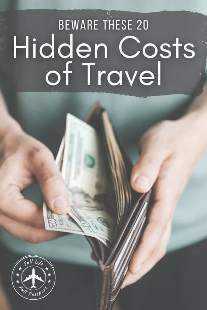 Some vacation expenses are easy to anticipate, but there are a lot of hidden costs to travel as well! Here are 20 to keep in mind.