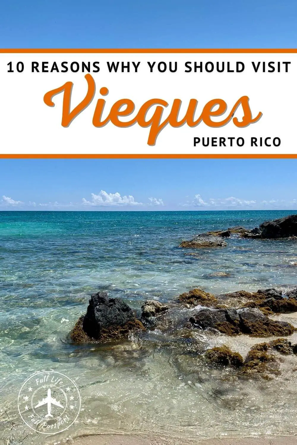 10 Reasons Why You Should Visit Vieques on Your Next Trip to Puerto Rico